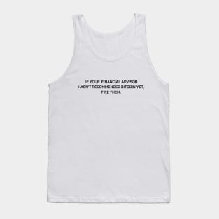 Bitcoin Crypto financial advisor quote Tank Top